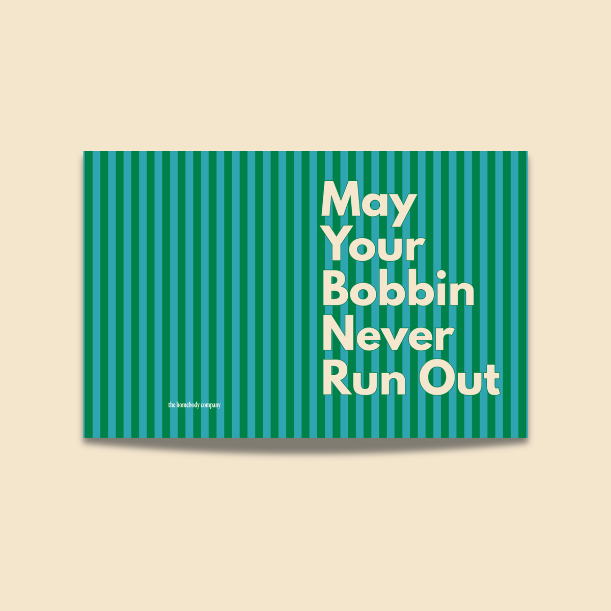 May Your Bobbin Never Run Out Greeting Card