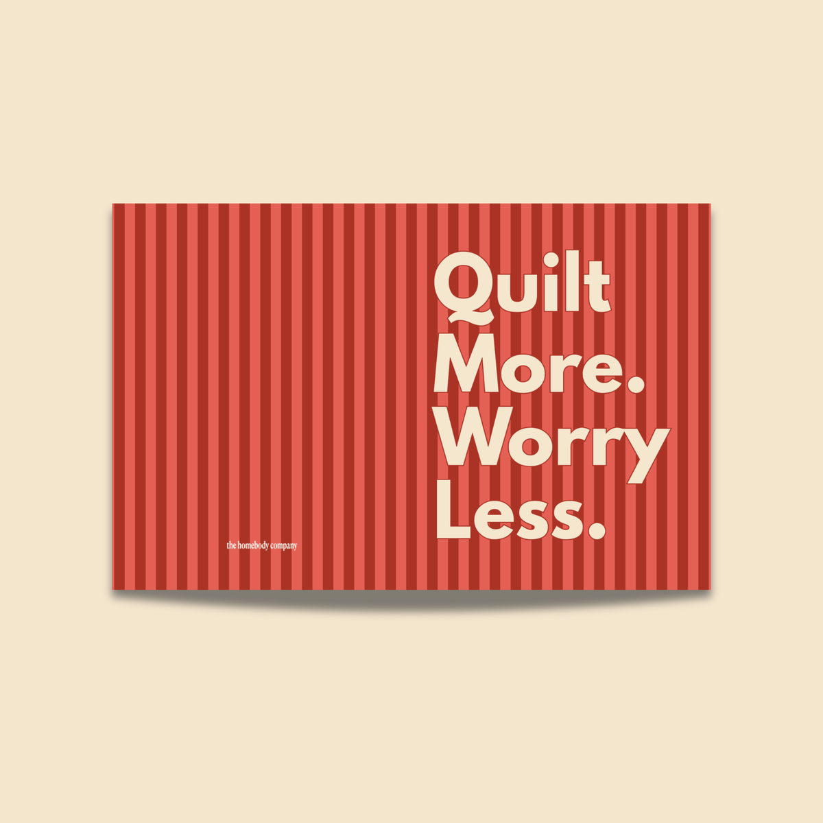 Quilt More. Worry Less. Greeting Card