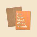 I'm Sew Glad We're Friends Greeting Card