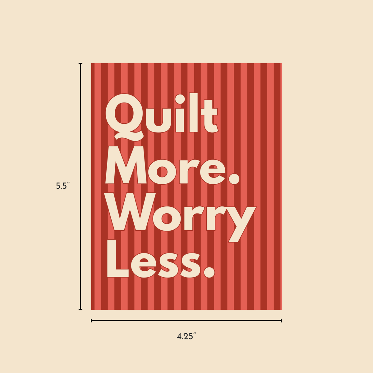 Quilt More. Worry Less. Greeting Card