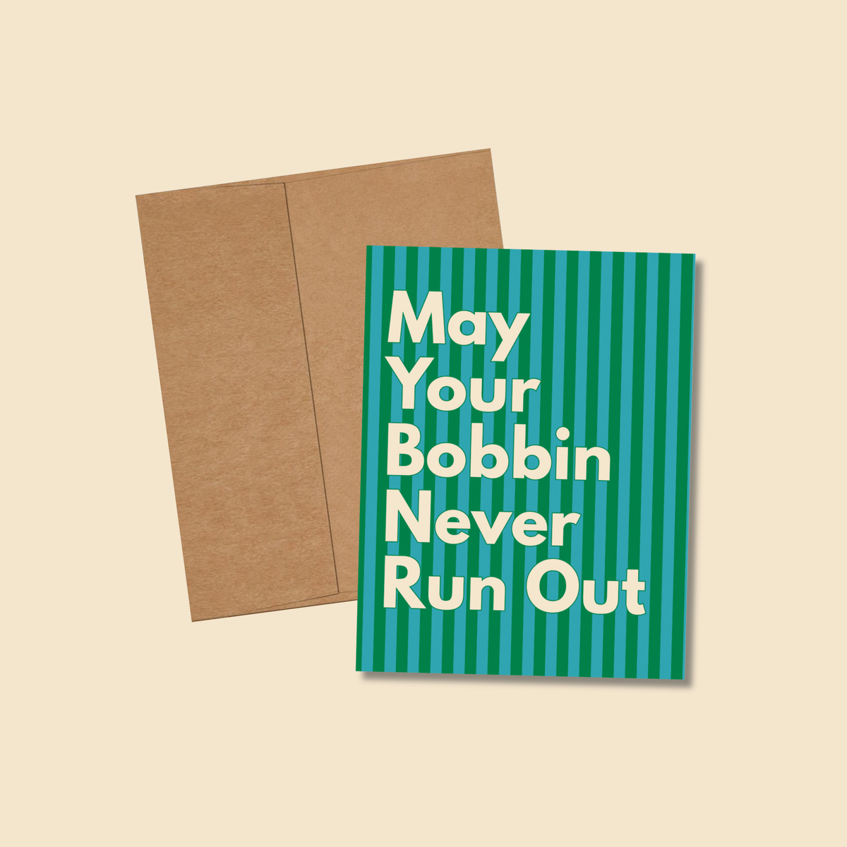 May Your Bobbin Never Run Out Greeting Card