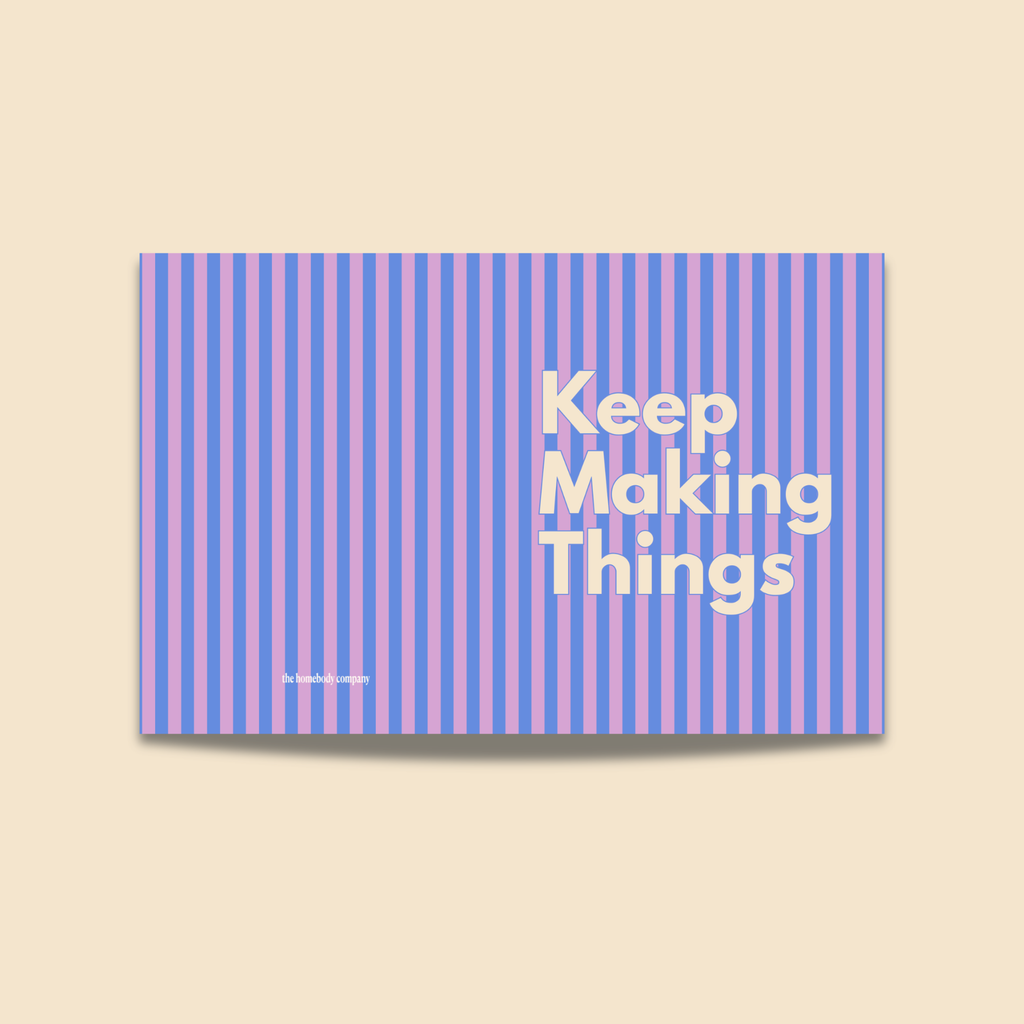 Keep Making Things Greeting Card